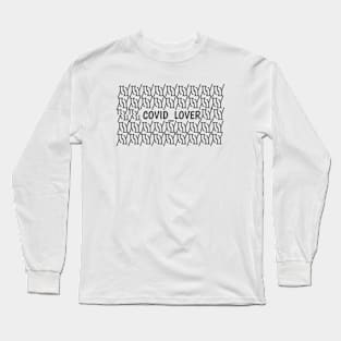 Covid_lover Long Sleeve T-Shirt